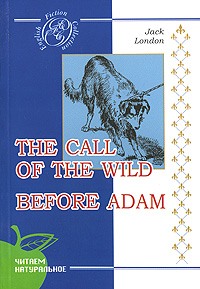 The Call of the Wild. Before Adam