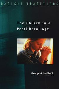 The Church in a Postliberal Age