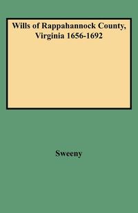 Wills of Rappahannock County, Virginia 1656-1692