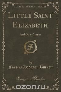 Little Saint Elizabeth