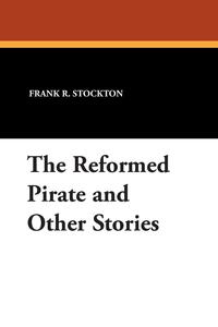 The Reformed Pirate and Other Stories