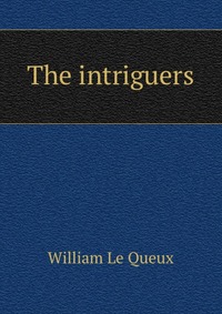 The intriguers