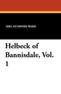 Helbeck of Bannisdale, Vol. 1