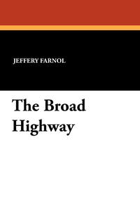 The Broad Highway