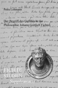 Der Begriff Des Gefuhls in Der Philosophie Johann Gottlieb Fichtes