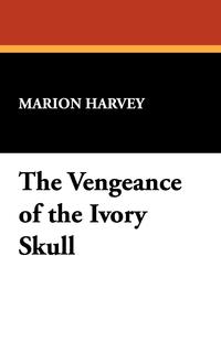 The Vengeance of the Ivory Skull