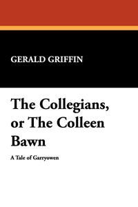 The Collegians, or the Colleen Bawn