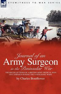 Journal of an Army Surgeon in the Peninsular War