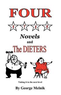 George Melnik - «Four Star Novels and the Dieters»