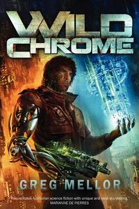 Greg Mellor - «Wild Chrome»