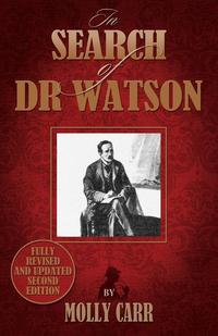 In Search of Doctor Watson a Sherlockian Investigation - 2nd Edition