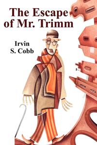 The Escape of Mr. Trimm