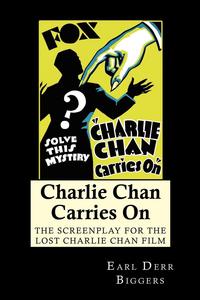 Earl Derr Biggers - «Charlie Chan Carries On»