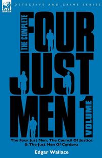 The Complete Four Just Men