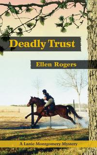 Ellen Rogers - «Deadly Trust»