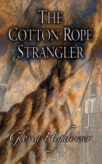 Gloria Hightower - «The Cotton Rope Strangler»