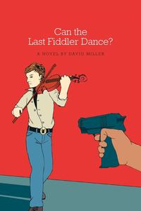 David Miller - «Can the Last Fiddler Dance?»