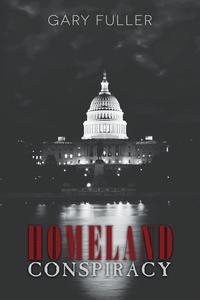 Gary Fuller - «Homeland Conspiracy»