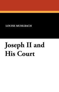 Joseph II and His Court