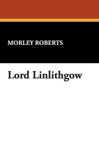 Lord Linlithgow