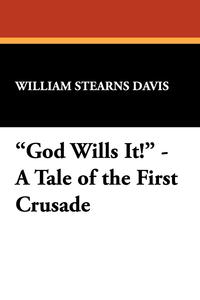 God Wills It! - A Tale of the First Crusade