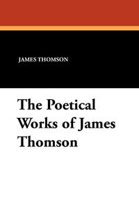 The Poetical Works of James Thomson