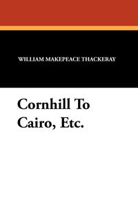 Cornhill to Cairo, Etc