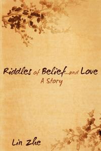 Riddles of Belief...and Love