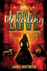 Unveiling Love (Poems of Revelation)