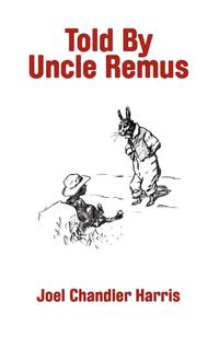 Told By Uncle Remus