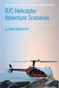 R/C Helicopter Adventure Scenarios