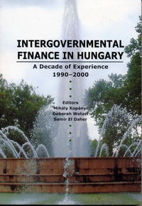 Intergovernmental Finances In Hungary: A Decade Of Experience 1990-2000