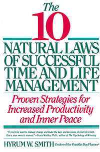 The 10 Natural Laws of Successful Time and Life Management