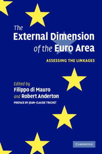 The External Dimension of the Euro Area: Assessing the Linkages