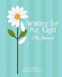 Waiting for Mr. Right