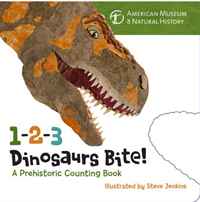 1-2-3 Dinosaurs Bite: A Prehistoric Counting Book