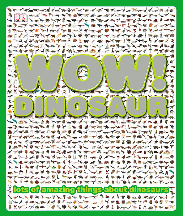 Wow! Dinosaur