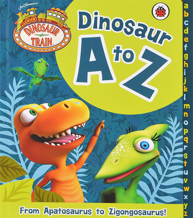 Dinosaur Train: Dinosaur A to Z