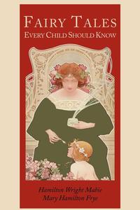 Fairy Tales Every Child Should Know [Illustrated Edition]