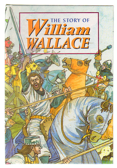 The Story of William Wallace