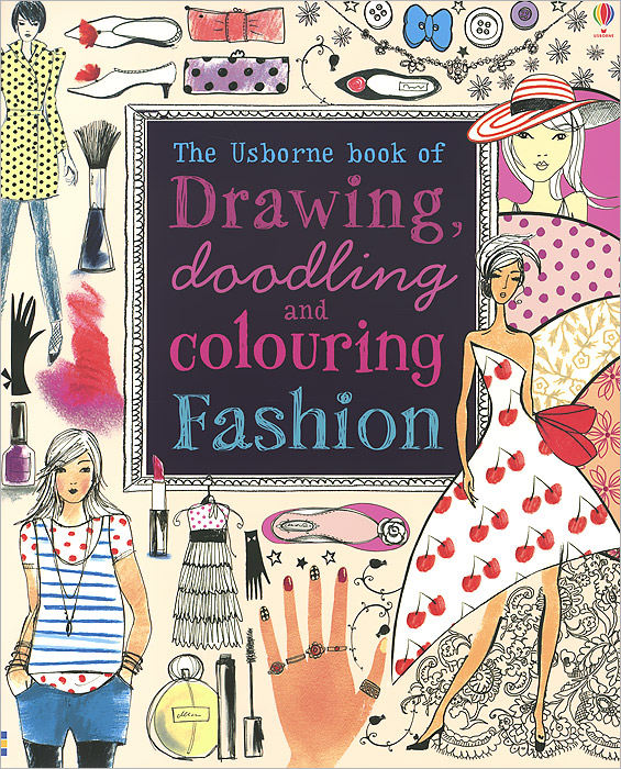 Drawing, Doodling and Colouring: Fashion