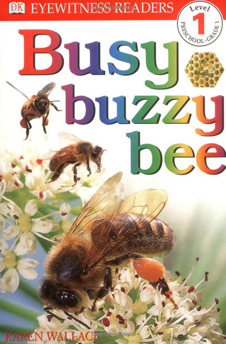 DK Readers: Busy, Buzzy Bee (Level 1: Beginning to Read)