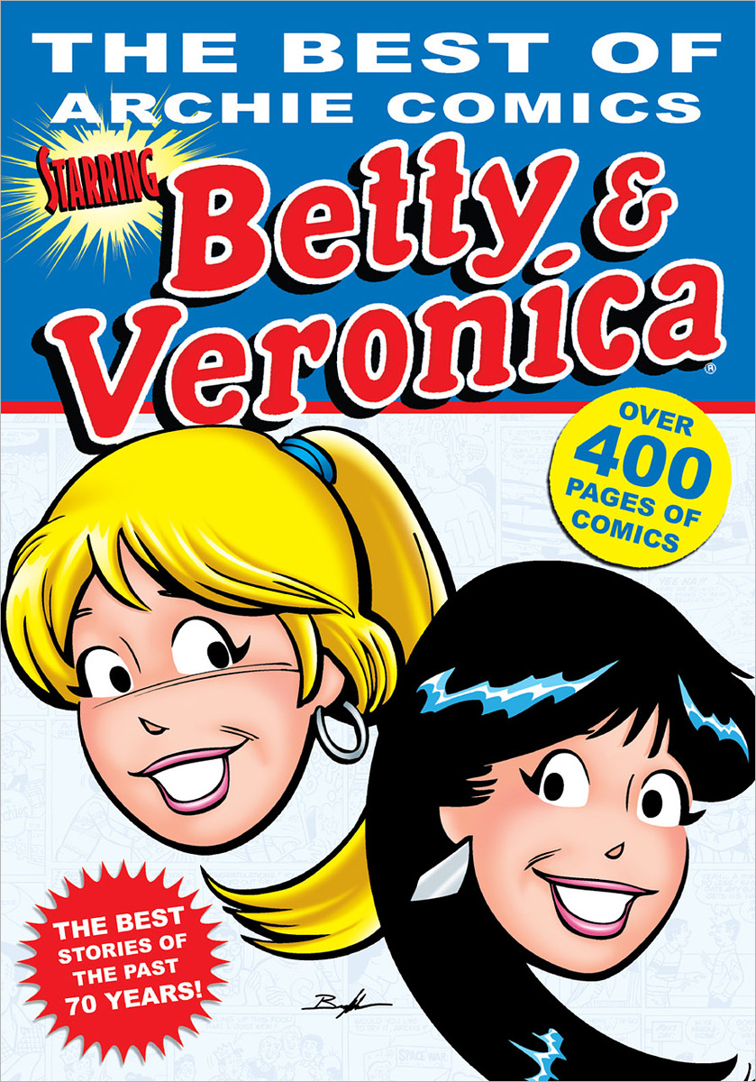 The Best of Archie Comics: Starring Betty & Veronica