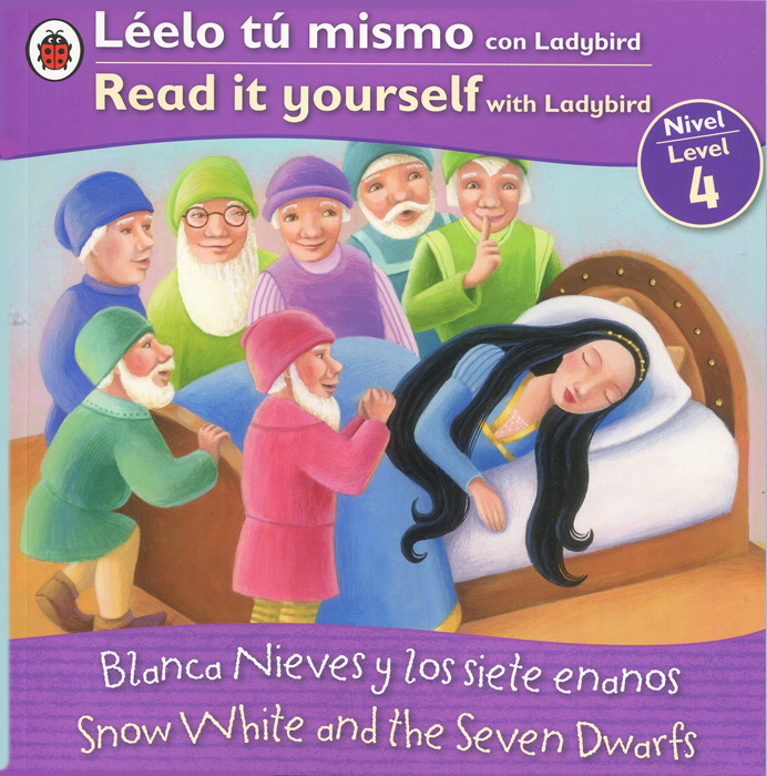 Snow White and the Seven Dwarfs: Level 4 / Blanca Nieves y los siete enanos: Nivel 4