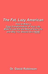 The Fat, Lazy American