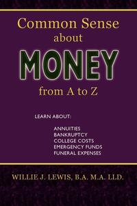 Common Sense About Money From A to Z