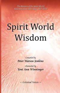  - «Spirit World Wisdom»