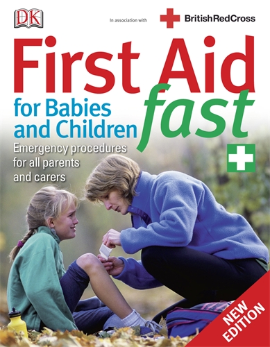 First Aid for Babies and Children Fast