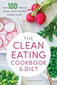 The Clean Eating Cookbook & Diet