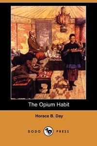 The Opium Habit (Dodo Press)